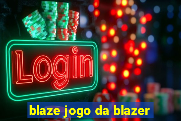 blaze jogo da blazer